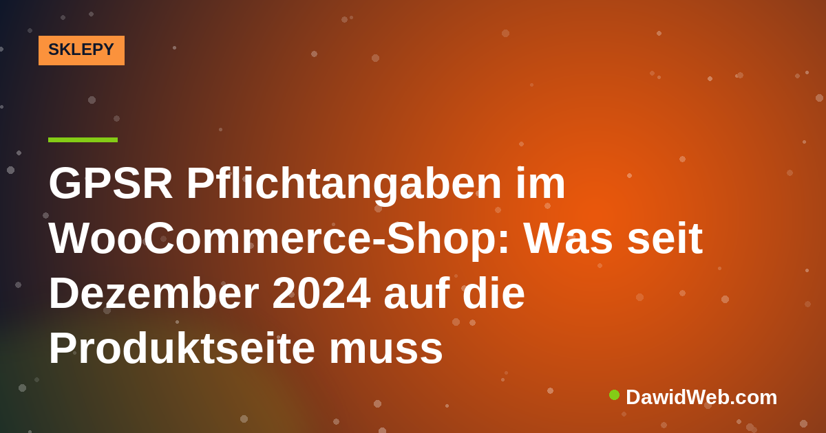 GPSR Pflichtangaben im WooCommerce-Shop: Was seit Dezember 2024 auf die Produktseite muss