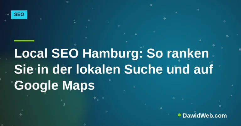 Local SEO Hamburg: So ranken Sie in der lokalen Suche und auf Google Maps