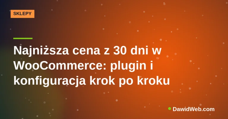 Okładka artykułu: Najniższa cena z 30 dni w WooCommerce: plugin i konfiguracja krok po kroku
