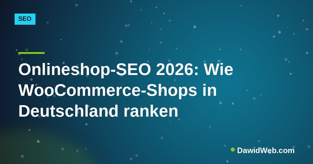 Onlineshop-SEO 2026: Wie WooCommerce-Shops in Deutschland ranken