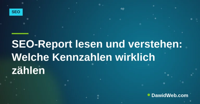 SEO-Report lesen und verstehen: Welche Kennzahlen wirklich zählen