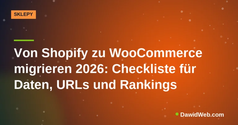 Von Shopify zu WooCommerce migrieren 2026: Checkliste für Daten, URLs und Rankings