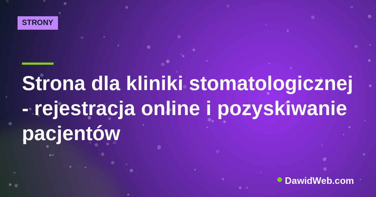 Strona dla kliniki stomatologicznej - rejestracja online i pozyskiwanie pacjentów