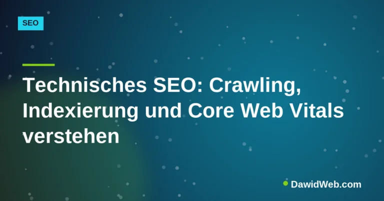 Technisches SEO: Crawling, Indexierung und Core Web Vitals verstehen