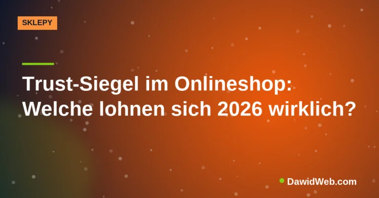 Trust-Siegel im Onlineshop: Welche lohnen sich 2026 wirklich?