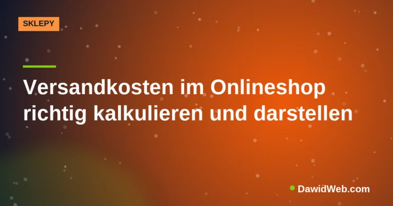 Versandkosten im Onlineshop richtig kalkulieren und darstellen
