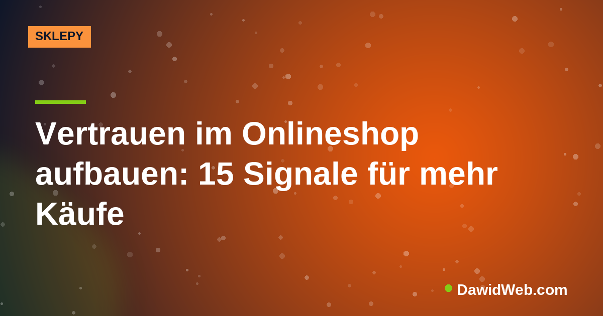 Vertrauen im Onlineshop aufbauen: 15 Signale für mehr Käufe