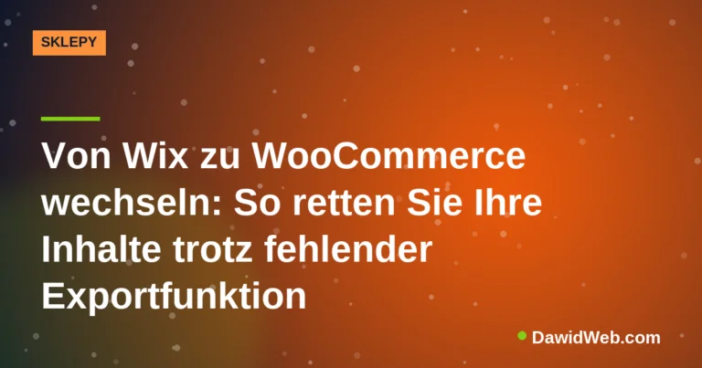 Von Wix zu WooCommerce wechseln: So retten Sie Ihre Inhalte trotz fehlender Exportfunktion