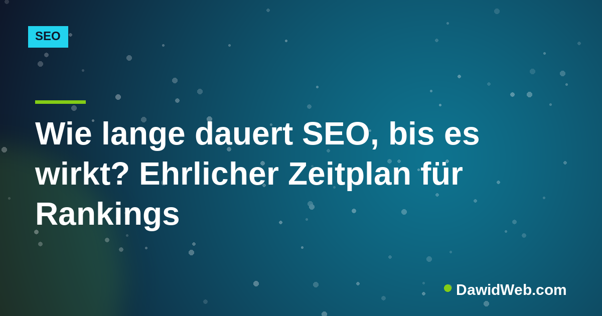 Wie lange dauert SEO, bis es wirkt? Ehrlicher Zeitplan für Rankings