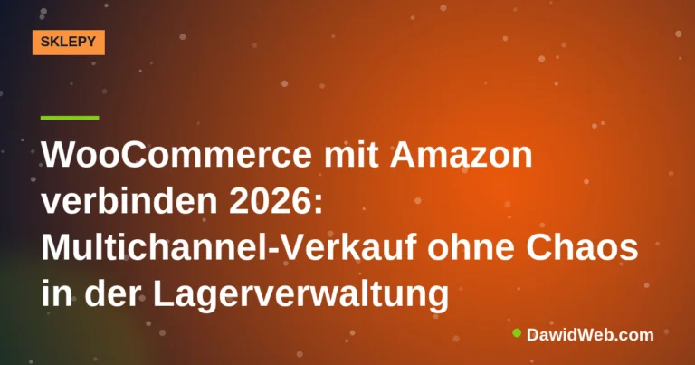 WooCommerce mit Amazon verbinden 2026: Multichannel-Verkauf ohne Chaos in der Lagerverwaltung