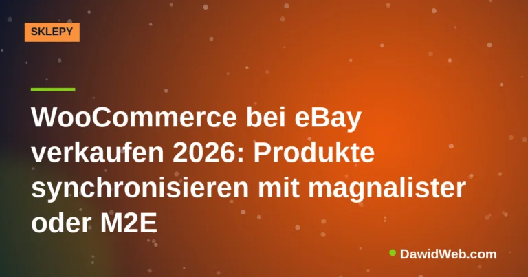 WooCommerce bei eBay verkaufen 2026: Produkte synchronisieren mit magnalister oder M2E