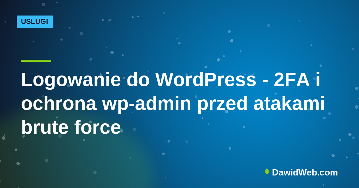 Logowanie do WordPress - 2FA i ochrona wp-admin przed atakami brute force