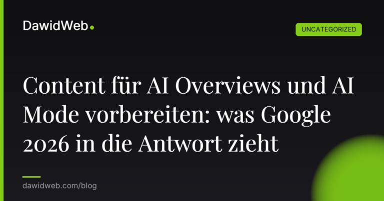 Okładka artykułu: Content für AI Overviews und AI Mode vorbereiten: was Google 2026 in die Antwort zieht