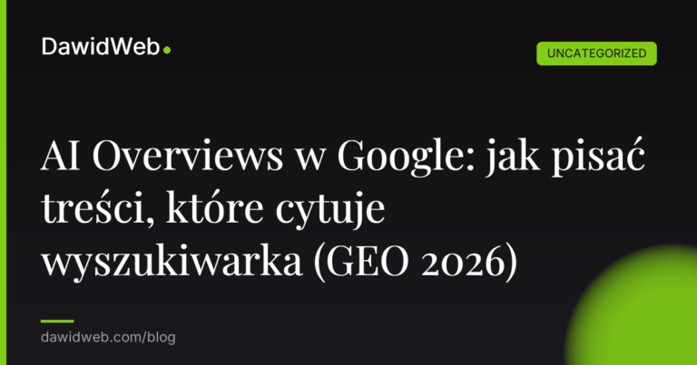 Okładka artykułu: AI Overviews w Google: jak pisać treści, które cytuje wyszukiwarka (GEO 2026)