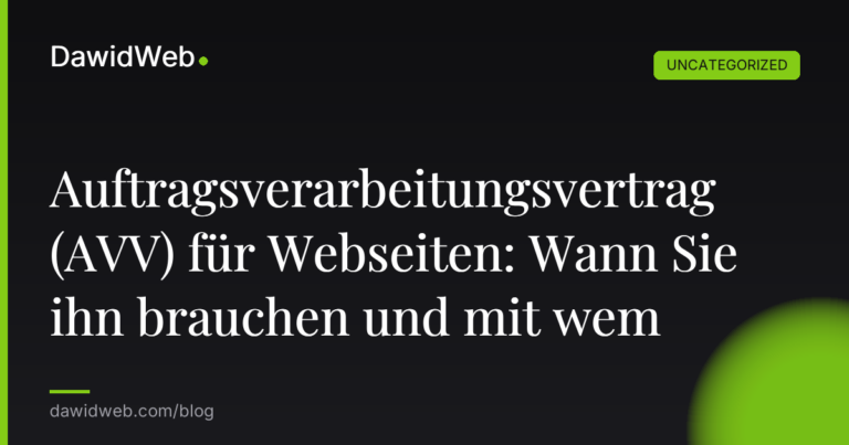 Okładka artykułu: Auftragsverarbeitungsvertrag (AVV) für Webseiten: Wann Sie ihn brauchen und mit wem