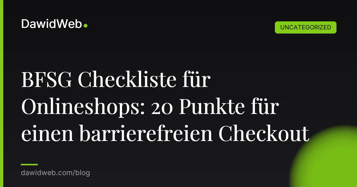 BFSG Checkliste für Onlineshops: 20 Punkte für einen barrierefreien Checkout
