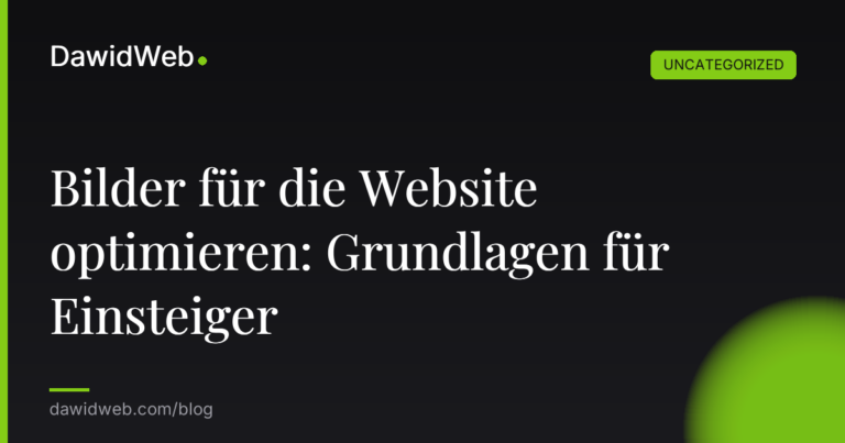 Bilder für die Website optimieren: Grundlagen für Einsteiger