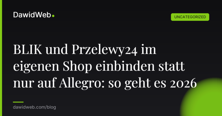 Okładka artykułu: BLIK und Przelewy24 im eigenen Shop einbinden statt nur auf Allegro: so geht es 2026