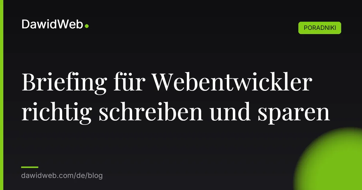 Briefing für Webentwickler richtig schreiben und sparen