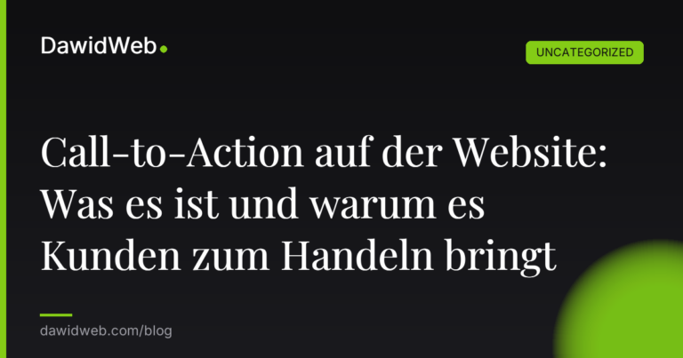 Okładka artykułu: Call-to-Action auf der Website: Was es ist und warum es Kunden zum Handeln bringt