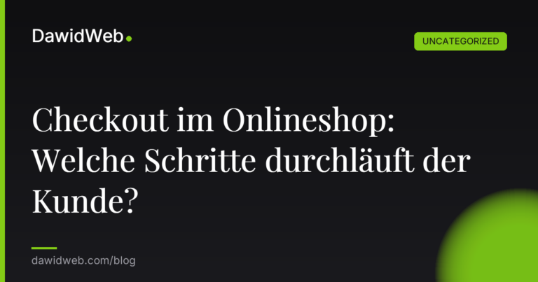Checkout im Onlineshop: Welche Schritte durchläuft der Kunde?