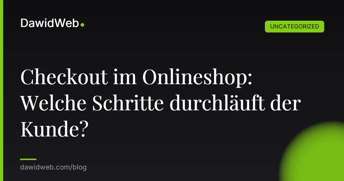 Checkout im Onlineshop: Welche Schritte durchläuft der Kunde?