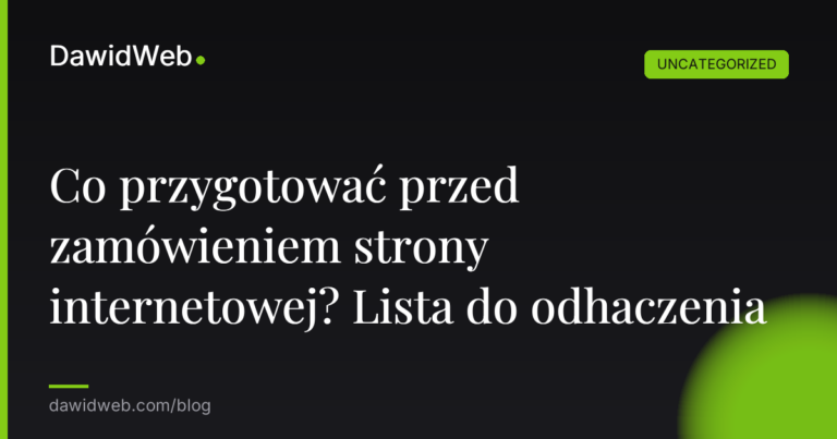 Okładka artykułu: Co przygotować przed zamówieniem strony internetowej? Lista do odhaczenia