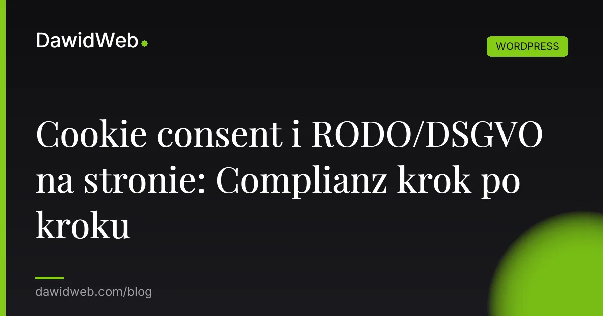 Cookie consent i RODO/DSGVO na stronie: Complianz krok po kroku