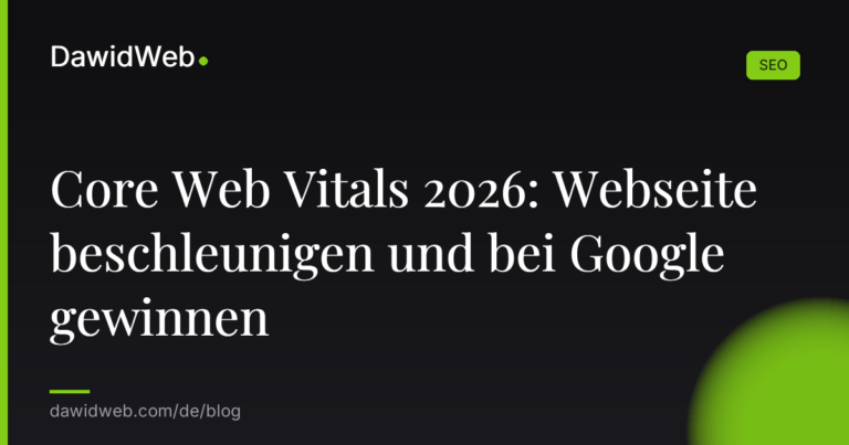 Core Web Vitals 2026: Webseite beschleunigen und bei Google gewinnen