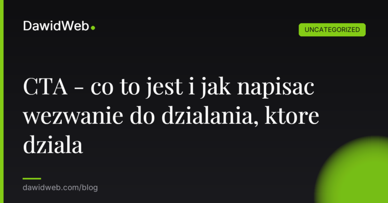 Okładka artykułu: CTA - co to jest i jak napisac wezwanie do dzialania, ktore dziala