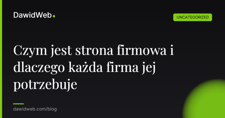 Okładka artykułu: Czym jest strona firmowa i dlaczego każda firma jej potrzebuje