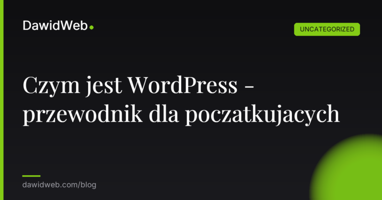Okładka artykułu: Czym jest WordPress - przewodnik dla poczatkujacych