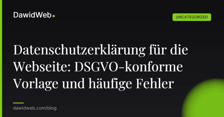 Okładka artykułu: Datenschutzerklärung für die Webseite: DSGVO-konforme Vorlage und häufige Fehler