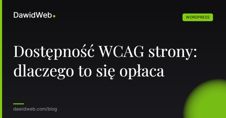 Dostepnosc WCAG strony dlaczego to sie oplaca