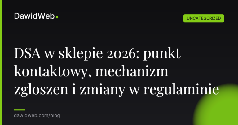 Okładka artykułu: DSA w sklepie 2026: punkt kontaktowy, mechanizm zgloszen i zmiany w regulaminie