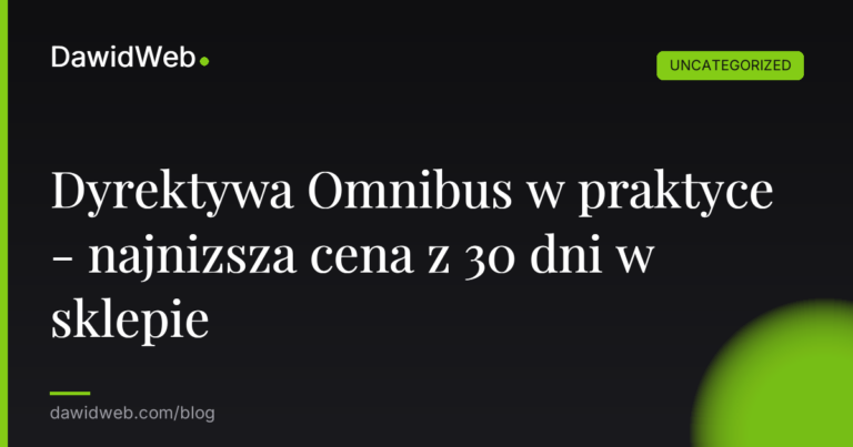 Okładka artykułu: Dyrektywa Omnibus w praktyce - najnizsza cena z 30 dni w sklepie