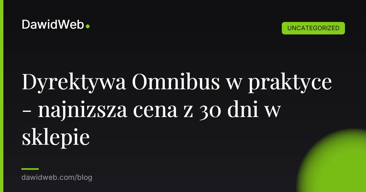 Dyrektywa Omnibus w praktyce - najnizsza cena z 30 dni w sklepie