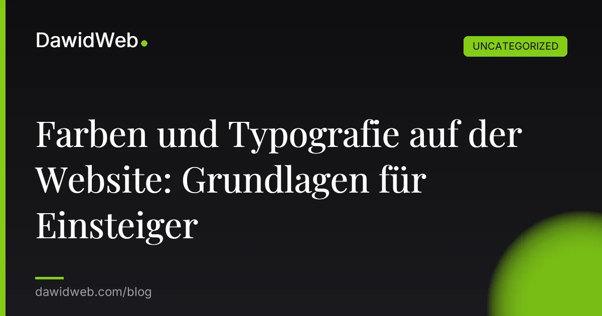 Farben und Typografie auf der Website: Grundlagen für Einsteiger