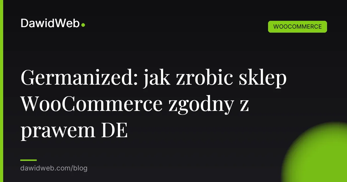 Germanized: jak zrobic sklep WooCommerce zgodny z prawem DE