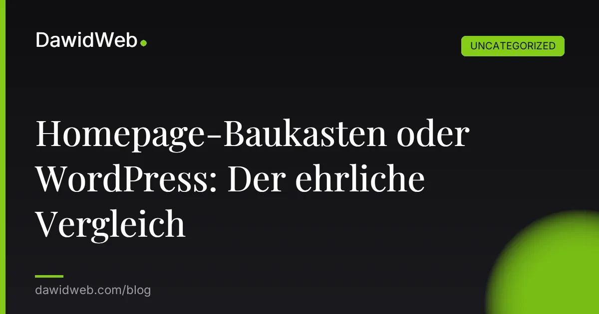 Homepage-Baukasten oder WordPress: Der ehrliche Vergleich