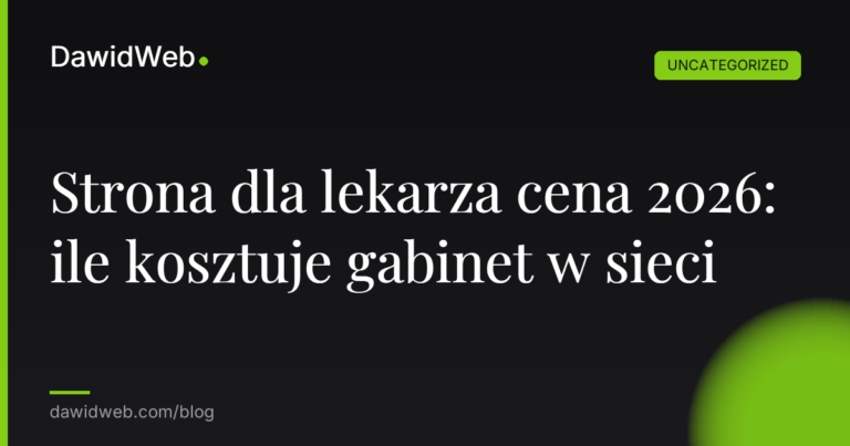 Okładka artykułu: Strona dla lekarza cena 2026: ile kosztuje gabinet w sieci