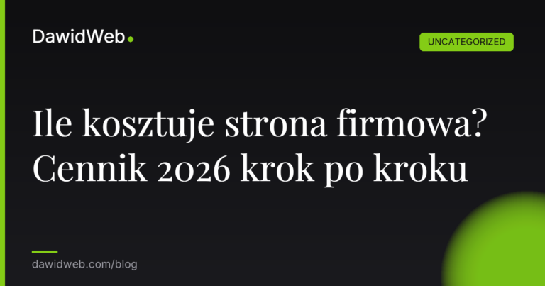 Okładka artykułu: Ile kosztuje strona firmowa? Cennik 2026 krok po kroku