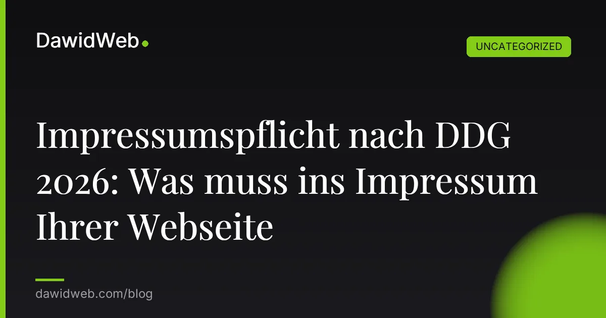 Impressumspflicht nach DDG 2026: Was muss ins Impressum Ihrer Webseite