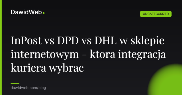 Okładka artykułu: InPost vs DPD vs DHL w sklepie internetowym - ktora integracja kuriera wybrac