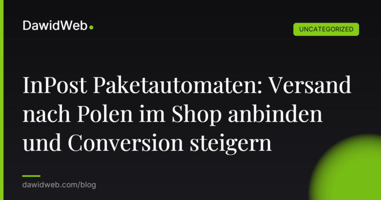 Okładka artykułu: InPost Paketautomaten: Versand nach Polen im Shop anbinden und Conversion steigern