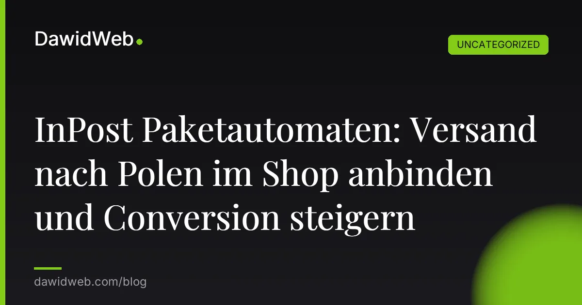 InPost Paketautomaten: Versand nach Polen im Shop anbinden und Conversion steigern