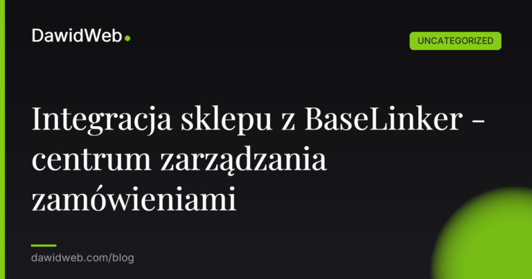 Okładka artykułu: Integracja sklepu z BaseLinker - centrum zarządzania zamówieniami