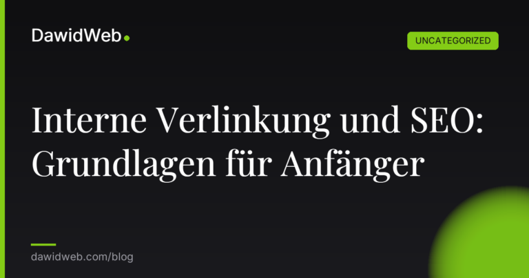 Interne Verlinkung und SEO: Grundlagen für Anfänger