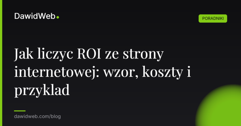 Jak liczyc ROI ze strony internetowej wzor koszty i przyklad