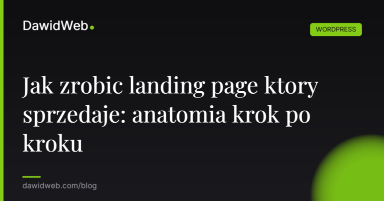 Okładka artykułu: Jak zrobić landing page który sprzedaje: anatomia krok po kroku